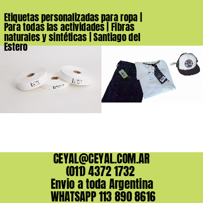 Etiquetas personalizadas para ropa | Para todas las actividades | Fibras naturales y sintéticas | Santiago del Estero
