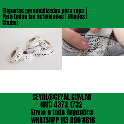 Etiquetas personalizadas para ropa | Para todas las actividades | Hilados | Chubut