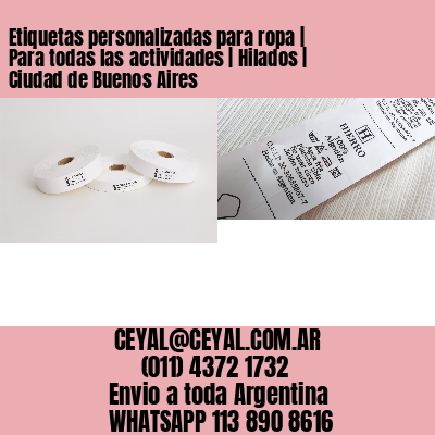 Etiquetas personalizadas para ropa | Para todas las actividades | Hilados | Ciudad de Buenos Aires