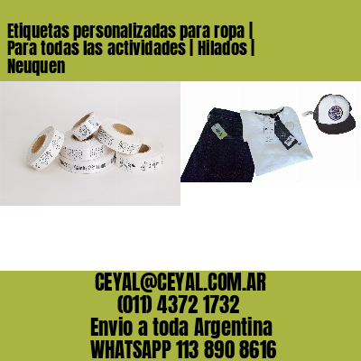 Etiquetas personalizadas para ropa | Para todas las actividades | Hilados | Neuquen