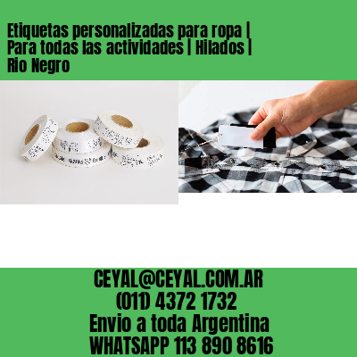 Etiquetas personalizadas para ropa | Para todas las actividades | Hilados | Rio Negro