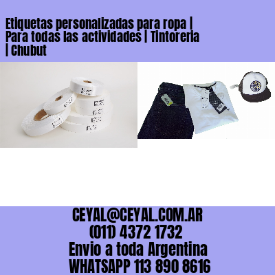 Etiquetas personalizadas para ropa | Para todas las actividades | Tintoreria | Chubut
