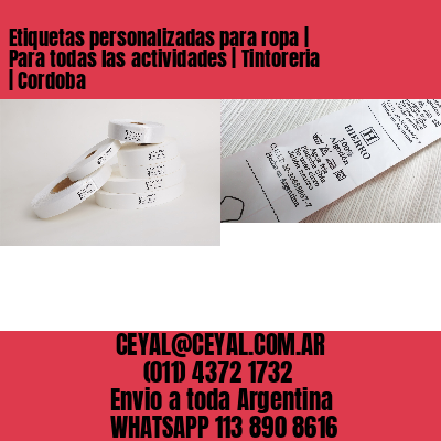 Etiquetas personalizadas para ropa | Para todas las actividades | Tintoreria | Cordoba