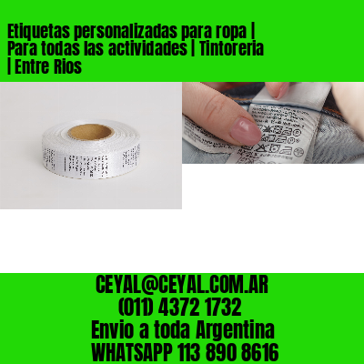 Etiquetas personalizadas para ropa | Para todas las actividades | Tintoreria | Entre Rios