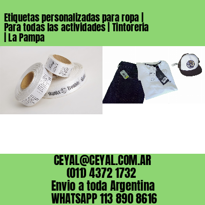 Etiquetas personalizadas para ropa | Para todas las actividades | Tintoreria | La Pampa