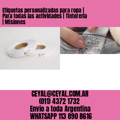 Etiquetas personalizadas para ropa | Para todas las actividades | Tintoreria | Misiones