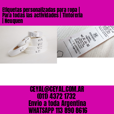Etiquetas personalizadas para ropa | Para todas las actividades | Tintoreria | Neuquen