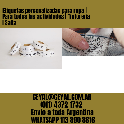 Etiquetas personalizadas para ropa | Para todas las actividades | Tintoreria | Salta