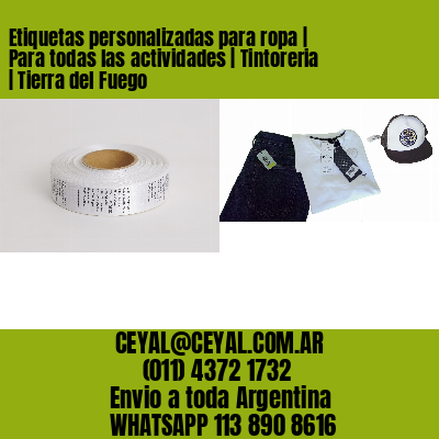 Etiquetas personalizadas para ropa | Para todas las actividades | Tintoreria | Tierra del Fuego