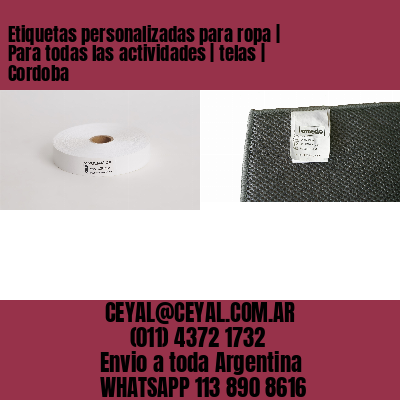 Etiquetas personalizadas para ropa | Para todas las actividades | telas | Cordoba