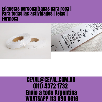 Etiquetas personalizadas para ropa | Para todas las actividades | telas | Formosa