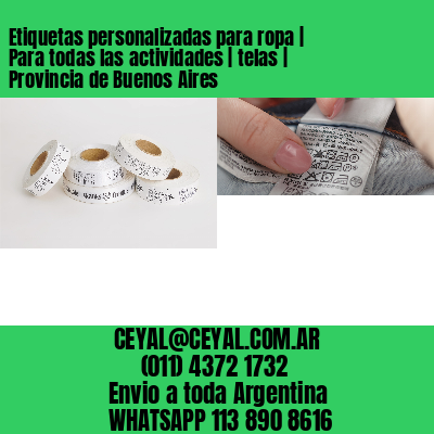 Etiquetas personalizadas para ropa | Para todas las actividades | telas | Provincia de Buenos Aires