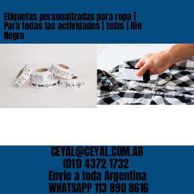 Etiquetas personalizadas para ropa | Para todas las actividades | telas | Rio Negro