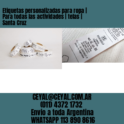 Etiquetas personalizadas para ropa | Para todas las actividades | telas | Santa Cruz