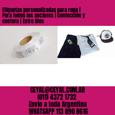 Etiquetas personalizadas para ropa | Para todos los sectores | Confección y costura | Entre Rios