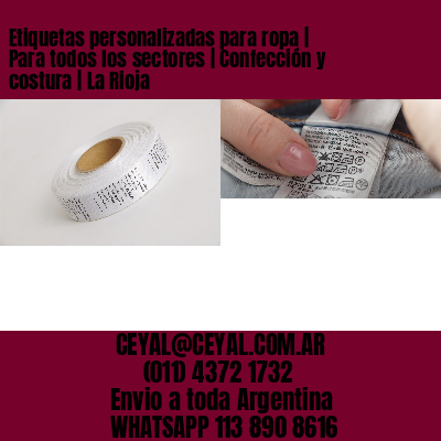 Etiquetas personalizadas para ropa | Para todos los sectores | Confección y costura | La Rioja