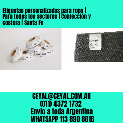 Etiquetas personalizadas para ropa | Para todos los sectores | Confección y costura | Santa Fe