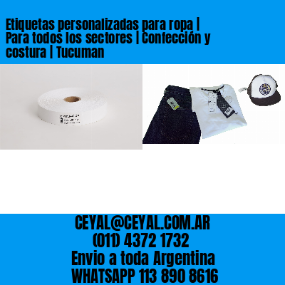 Etiquetas personalizadas para ropa | Para todos los sectores | Confección y costura | Tucuman