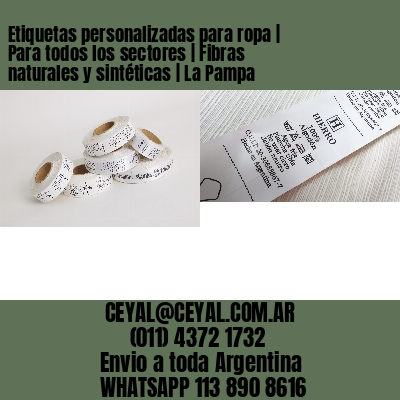 Etiquetas personalizadas para ropa | Para todos los sectores | Fibras naturales y sintéticas | La Pampa