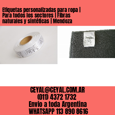 Etiquetas personalizadas para ropa | Para todos los sectores | Fibras naturales y sintéticas | Mendoza