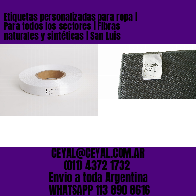 Etiquetas personalizadas para ropa | Para todos los sectores | Fibras naturales y sintéticas | San Luis