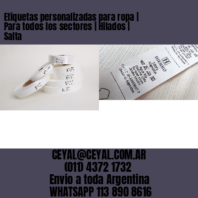 Etiquetas personalizadas para ropa | Para todos los sectores | Hilados | Salta