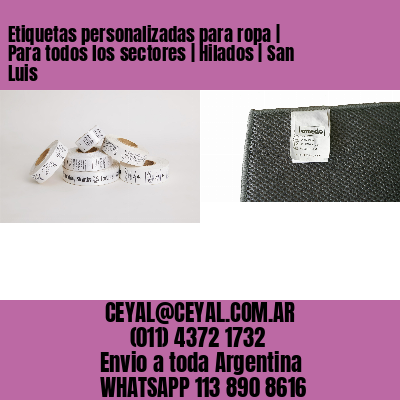 Etiquetas personalizadas para ropa | Para todos los sectores | Hilados | San Luis