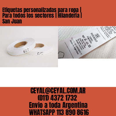 Etiquetas personalizadas para ropa | Para todos los sectores | Hilandería | San Juan
