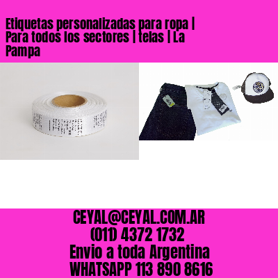 Etiquetas personalizadas para ropa | Para todos los sectores | telas | La Pampa