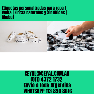 Etiquetas personalizadas para ropa | Venta | Fibras naturales y sintéticas | Chubut