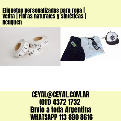 Etiquetas personalizadas para ropa | Venta | Fibras naturales y sintéticas | Neuquen