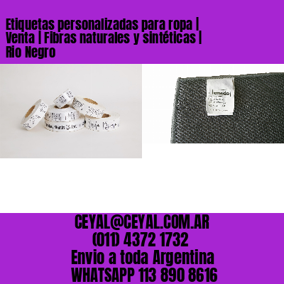 Etiquetas personalizadas para ropa | Venta | Fibras naturales y sintéticas | Rio Negro