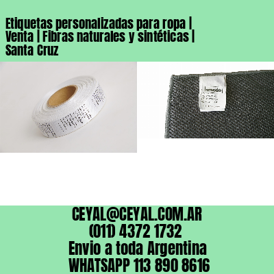Etiquetas personalizadas para ropa | Venta | Fibras naturales y sintéticas | Santa Cruz
