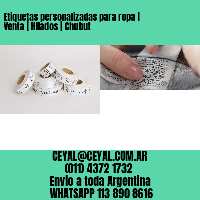 Etiquetas personalizadas para ropa | Venta | Hilados | Chubut