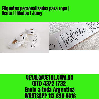 Etiquetas personalizadas para ropa | Venta | Hilados | Jujuy