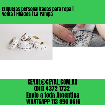 Etiquetas personalizadas para ropa | Venta | Hilados | La Pampa