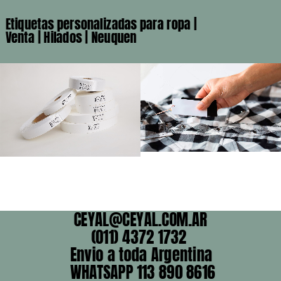 Etiquetas personalizadas para ropa | Venta | Hilados | Neuquen