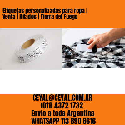 Etiquetas personalizadas para ropa | Venta | Hilados | Tierra del Fuego
