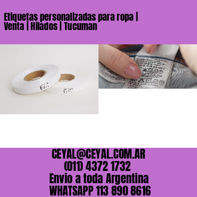 Etiquetas personalizadas para ropa | Venta | Hilados | Tucuman