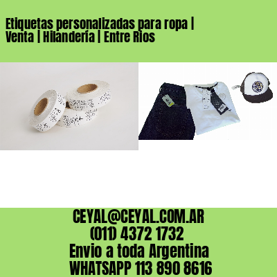 Etiquetas personalizadas para ropa | Venta | Hilandería | Entre Rios