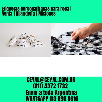 Etiquetas personalizadas para ropa | Venta | Hilandería | Misiones