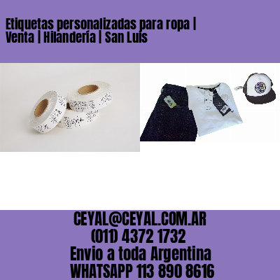 Etiquetas personalizadas para ropa | Venta | Hilandería | San Luis