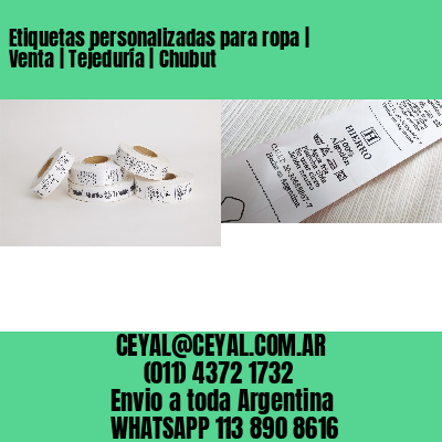 Etiquetas personalizadas para ropa | Venta | Tejeduría | Chubut