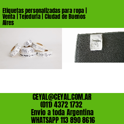 Etiquetas personalizadas para ropa | Venta | Tejeduría | Ciudad de Buenos Aires