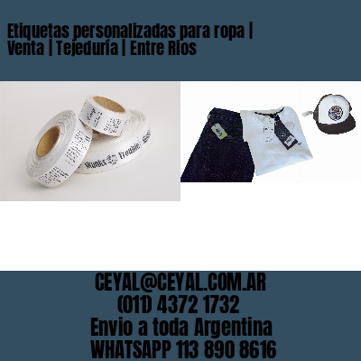 Etiquetas personalizadas para ropa | Venta | Tejeduría | Entre Rios