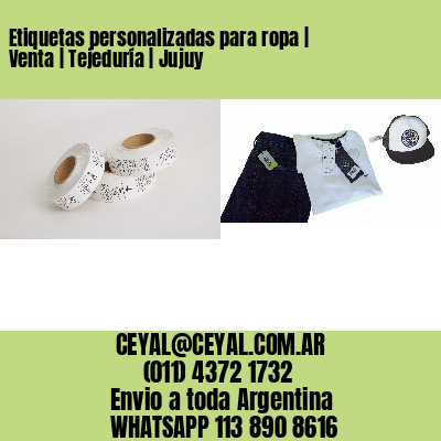Etiquetas personalizadas para ropa | Venta | Tejeduría | Jujuy