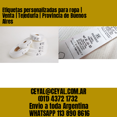 Etiquetas personalizadas para ropa | Venta | Tejeduría | Provincia de Buenos Aires