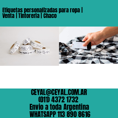 Etiquetas personalizadas para ropa | Venta | Tintoreria | Chaco