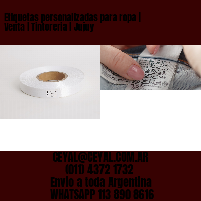 Etiquetas personalizadas para ropa | Venta | Tintoreria | Jujuy