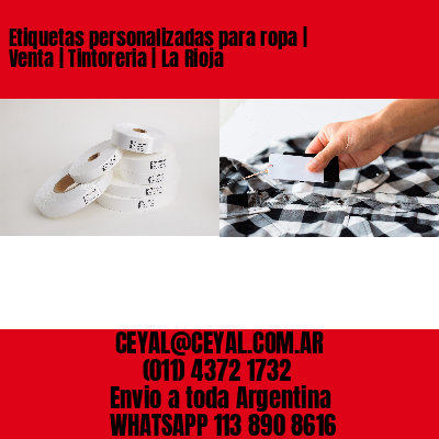 Etiquetas personalizadas para ropa | Venta | Tintoreria | La Rioja